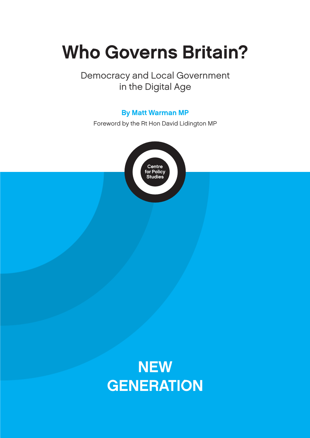 Who Governs Britain? Democracy and Local Government in the Digital Age