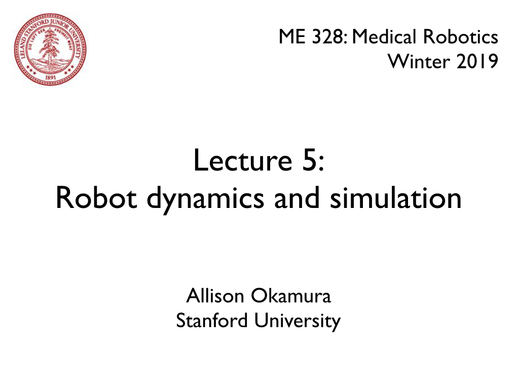 Lecture 5: Robot Dynamics and Simulation