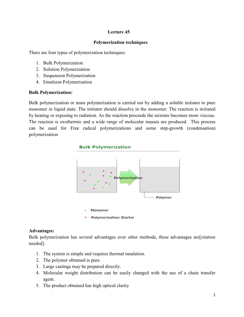 1. Bulk Polymerization 2. Solution Polymerization 3