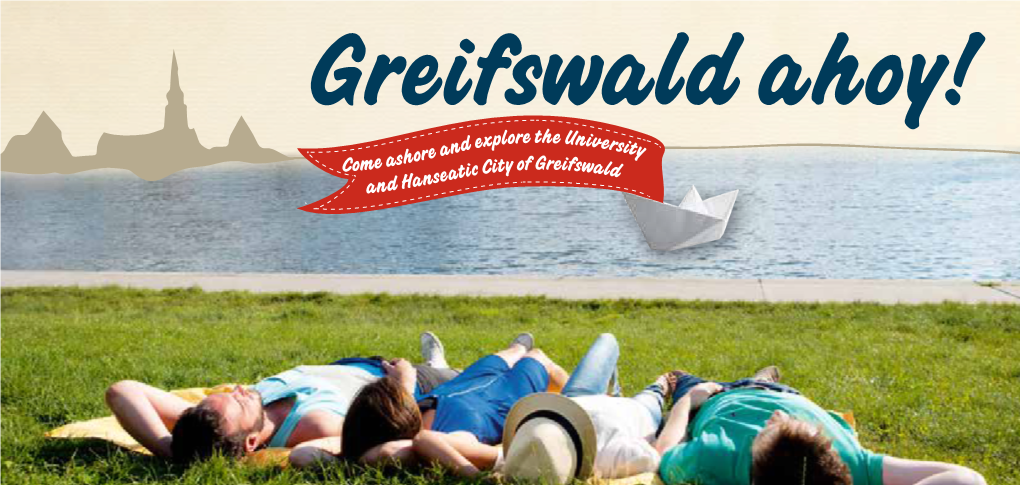 Greifswald Ahoy! Exp Lore T He Univer Re and Sity Come Asho Y of Greifsw Eatic Cit Ald and Hans