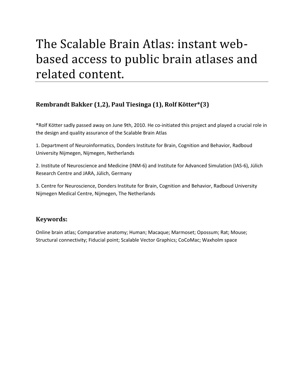 The Scalable Brain Atlas: Instant Web- Based Access to Public Brain Atlases and Related Content