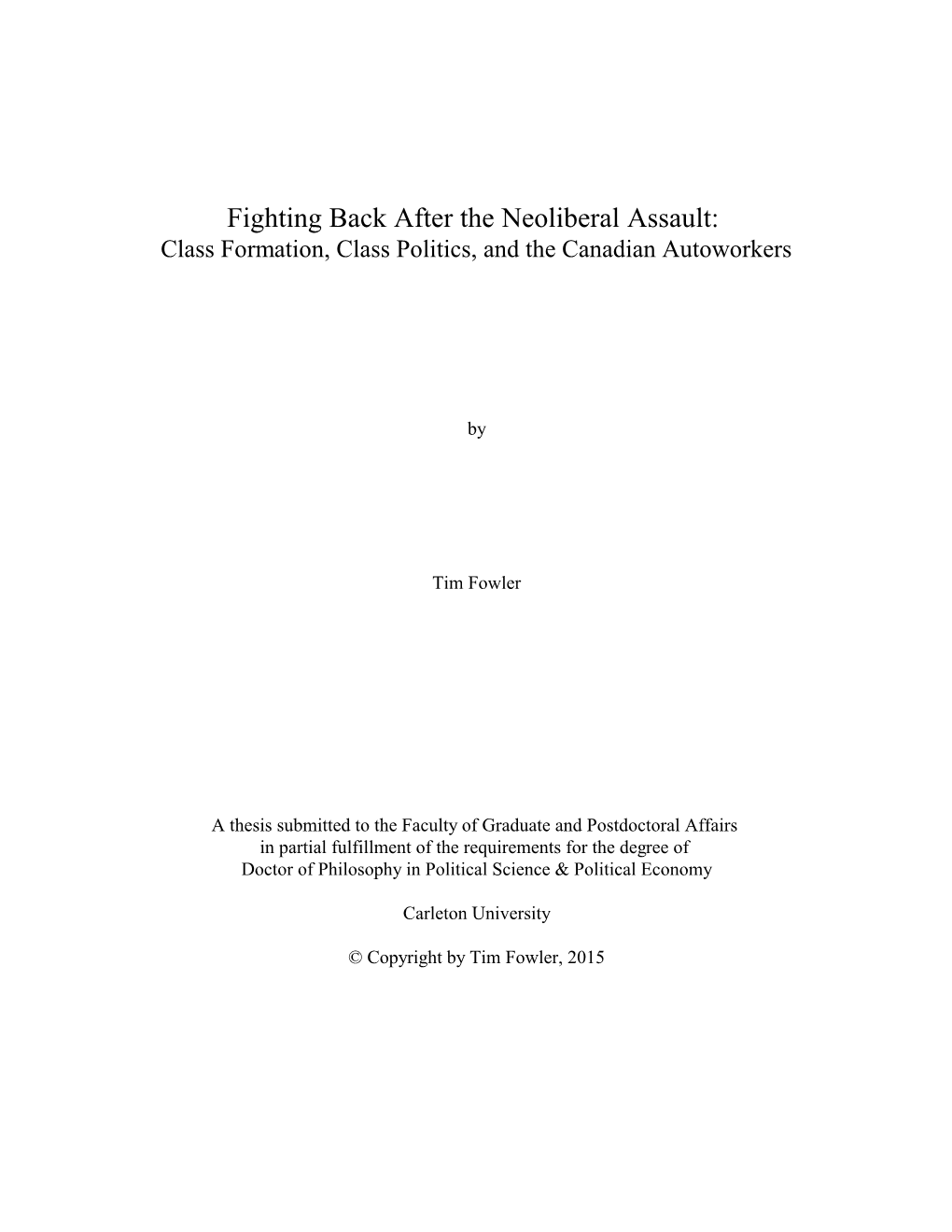 Fighting Back After the Neoliberal Assault: Class Formation, Class Politics, and the Canadian Autoworkers