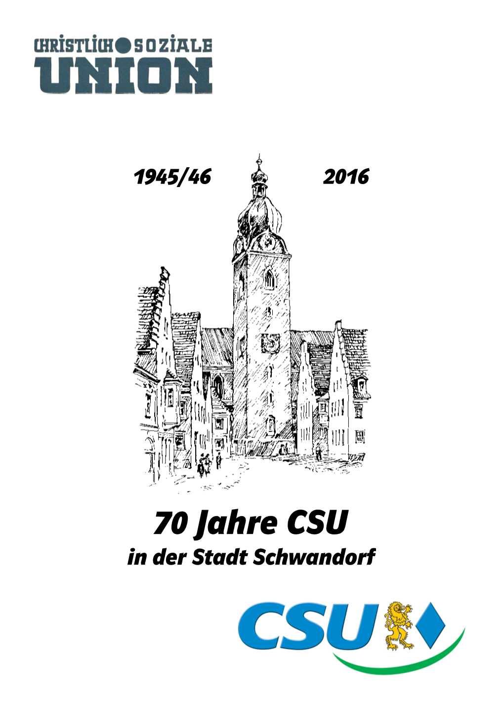 70 Jahre CSU in Der Stadt Schwandorf