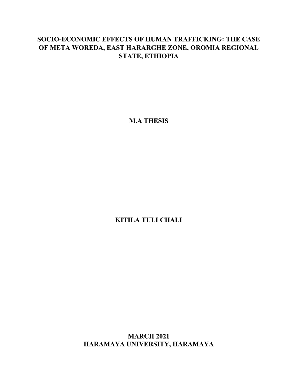 Socio-Economic Effects of Human Trafficking: the Case of Meta Woreda, East Hararghe Zone, Oromia Regional State, Ethiopia