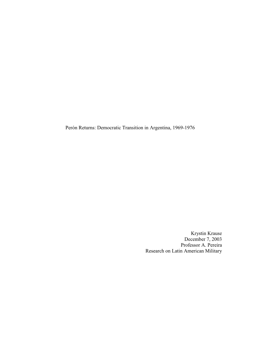 Perón Returns: Democratic Transition in Argentina, 1969-1976 Krystin