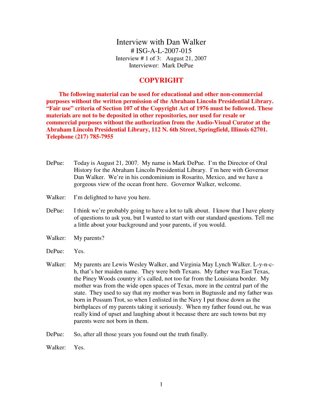 Interview with Dan Walker # ISG-A-L-2007-015 Interview # 1 of 3: August 21, 2007 Interviewer: Mark Depue