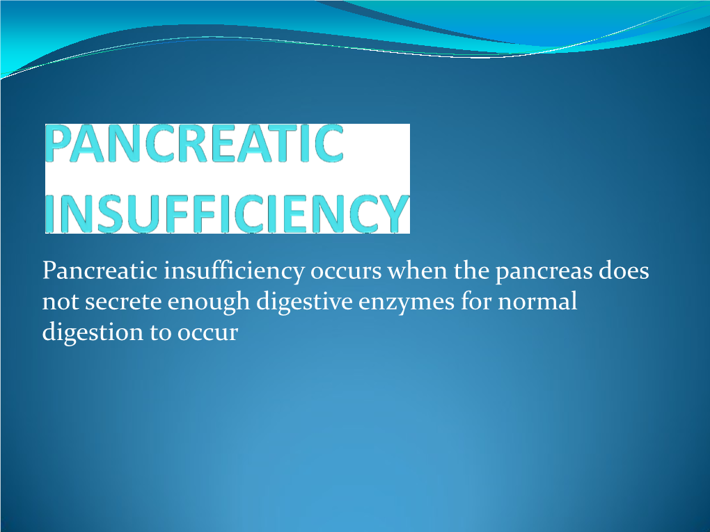 Pancreatic Insufficiency