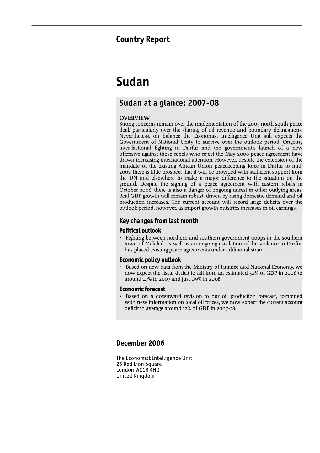 Country Report Sudan at a Glance: 2007-08