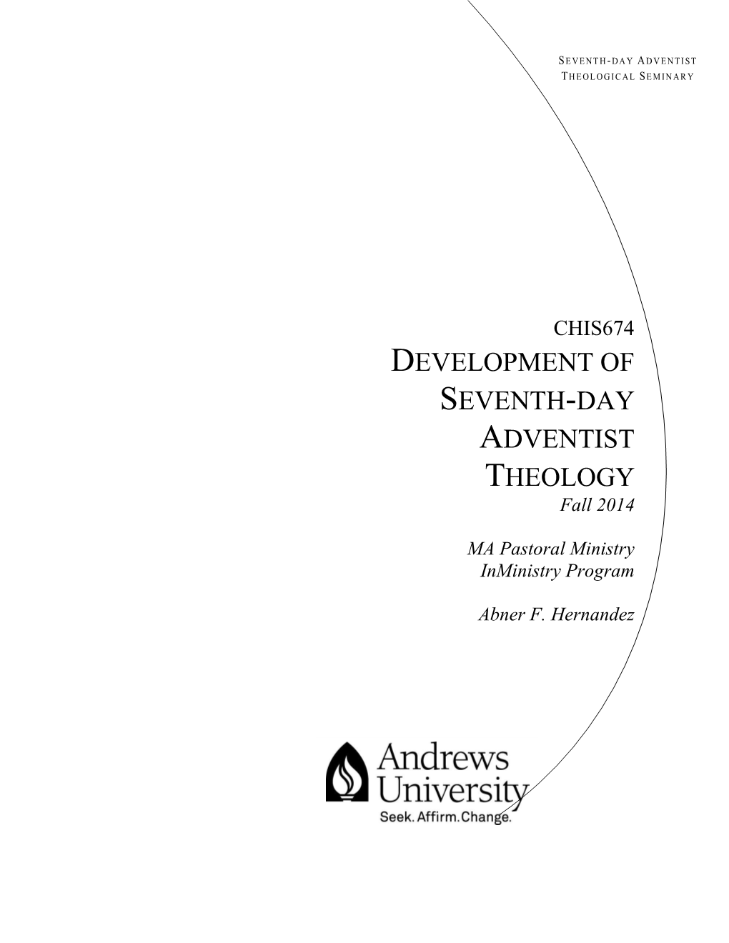 DEVELOPMENT of SEVENTH-DAY ADVENTIST THEOLOGY Fall 2014