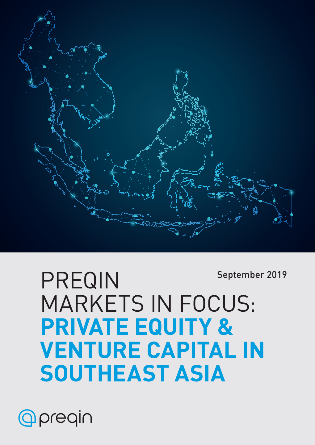 Preqin Markets in Focus: Private Equity & Venture Capital in Southeast Asia