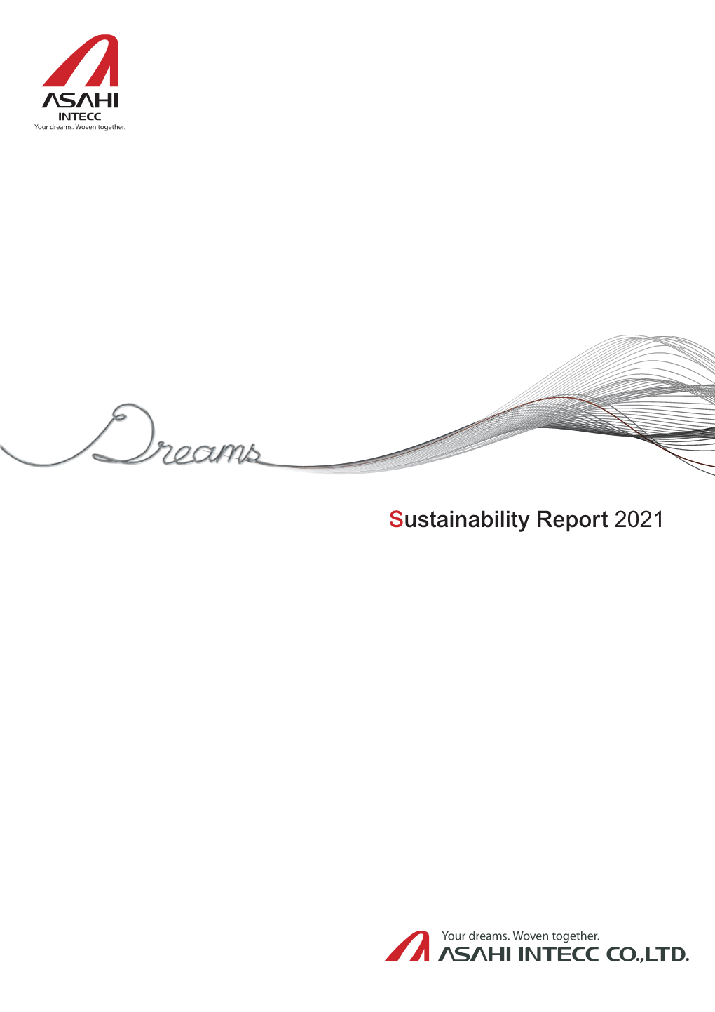 Sustainability Report 2021 Asahi Intecc Group Sustainability Report 2021