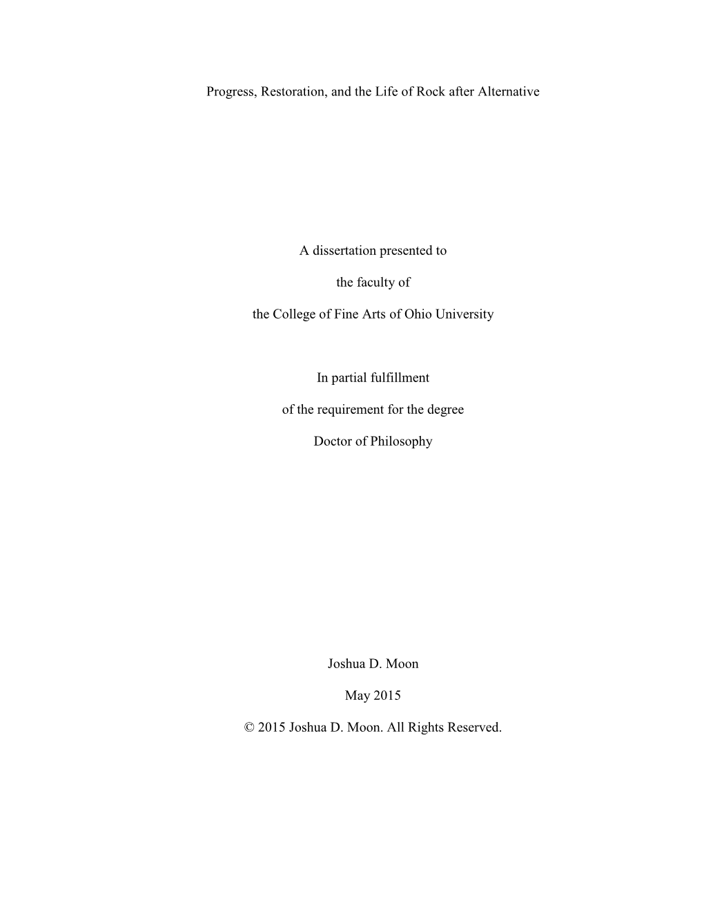 Progress, Restoration, and the Life of Rock After Alternative a Dissertation