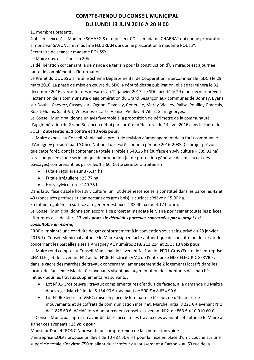 COMPTE-RENDU DU CONSEIL MUNICIPAL DU LUNDI 13 JUIN 2016 a 20 H 00 11 Membres Présents