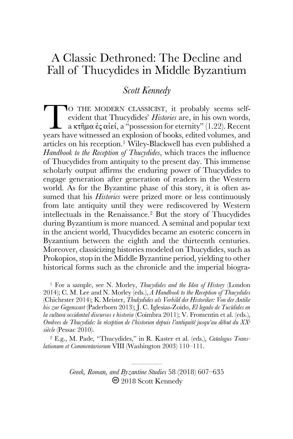 A Classic Dethroned: the Decline and Fall of Thucydides in Middle Byzantium Scott Kennedy