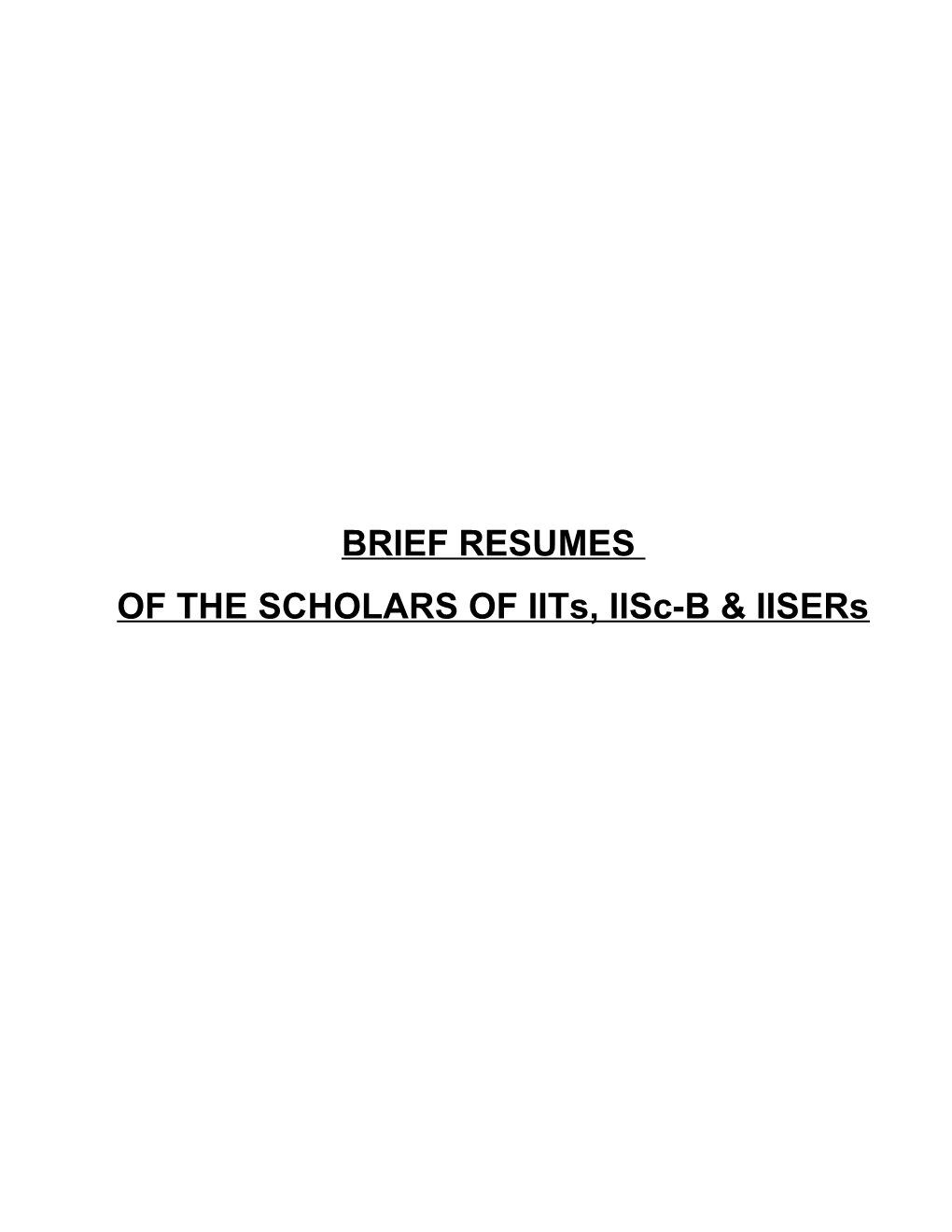 OF the SCHOLARS of Iits, Iisc-B & Iisers