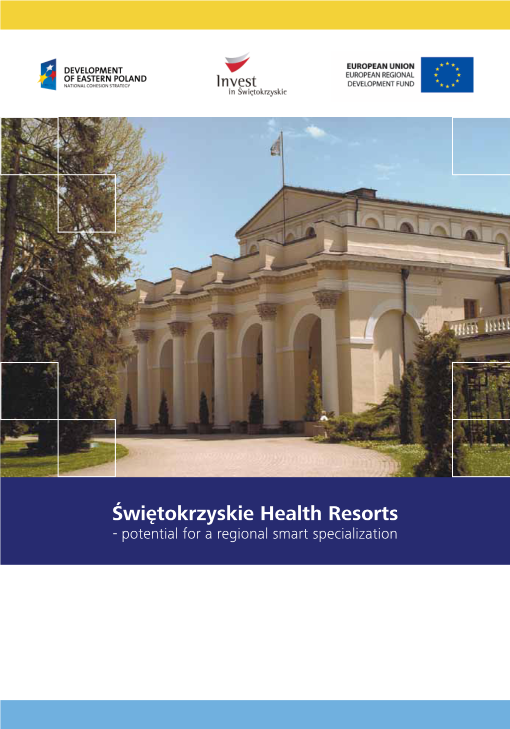 Świętokrzyskie Health Resorts - Potential for a Regional Smart Specialization”