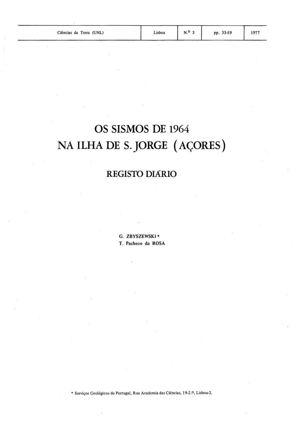 As SISMOS DE 1964 NA ILHA DE S. JORGE (A~ORES)