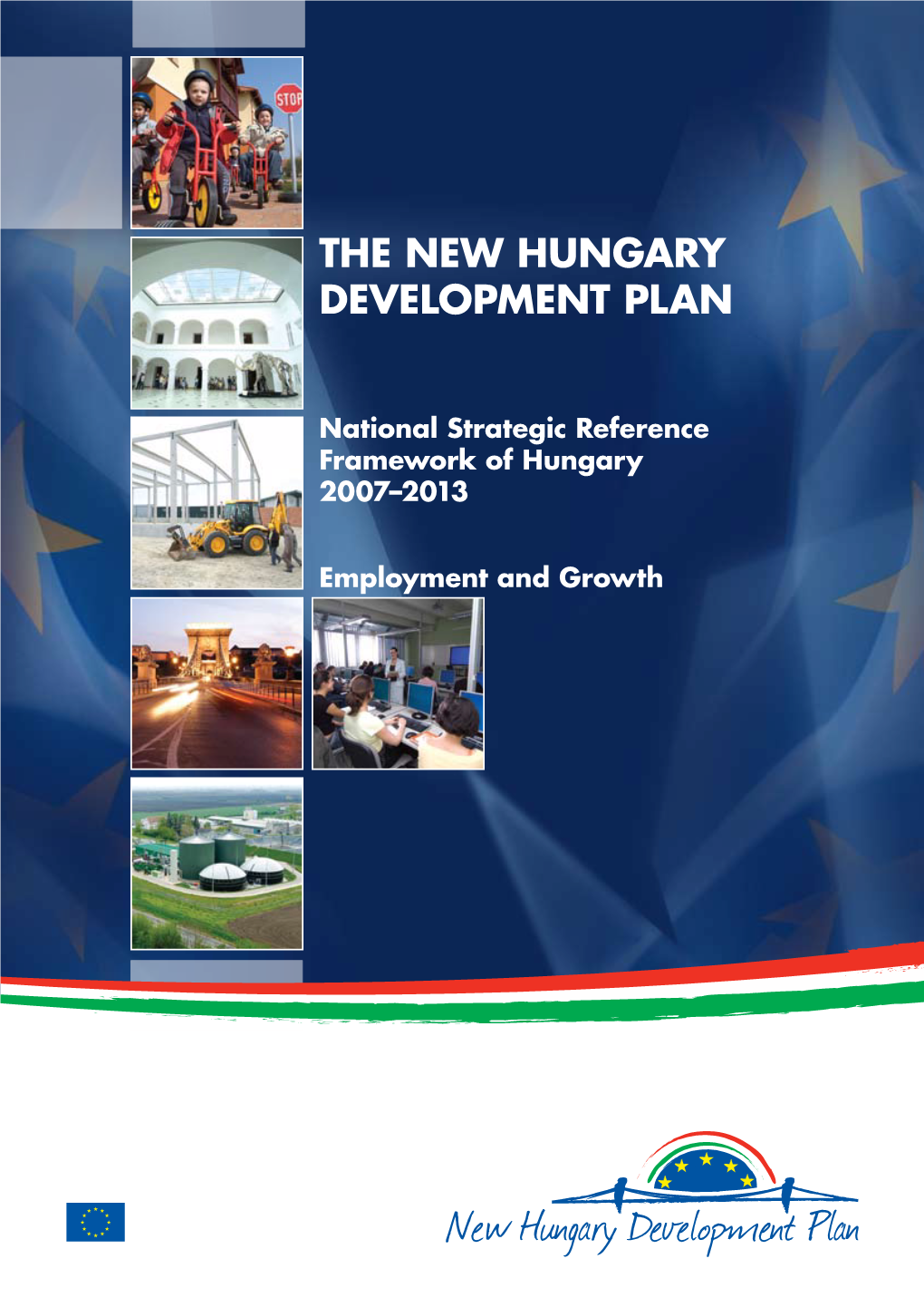 The New Hungary Development Plan 2007-2013