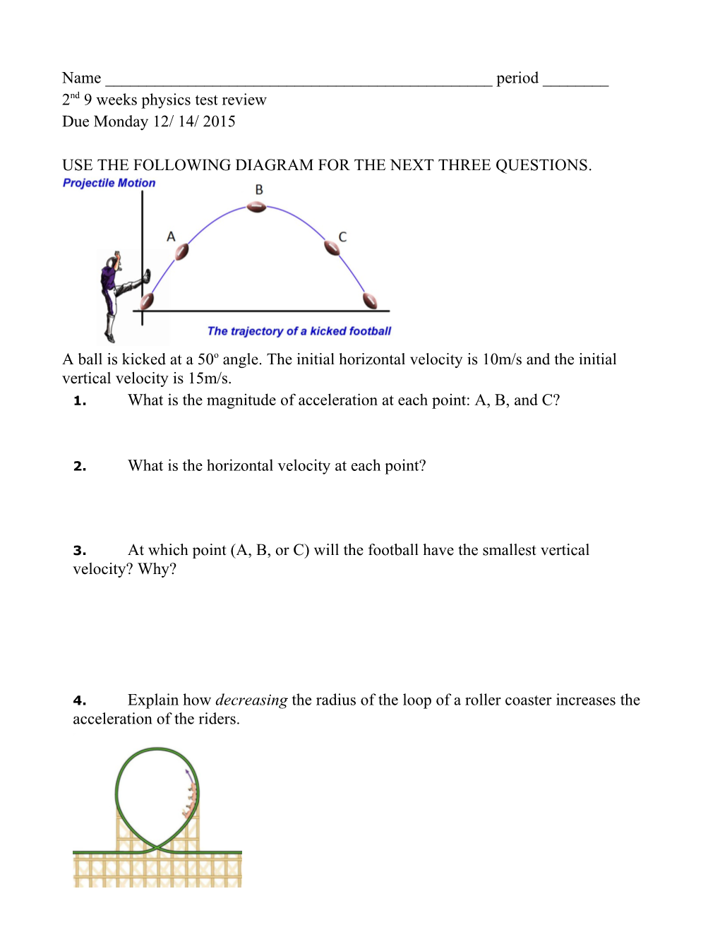 Use the Following Diagram for the Next Three Questions