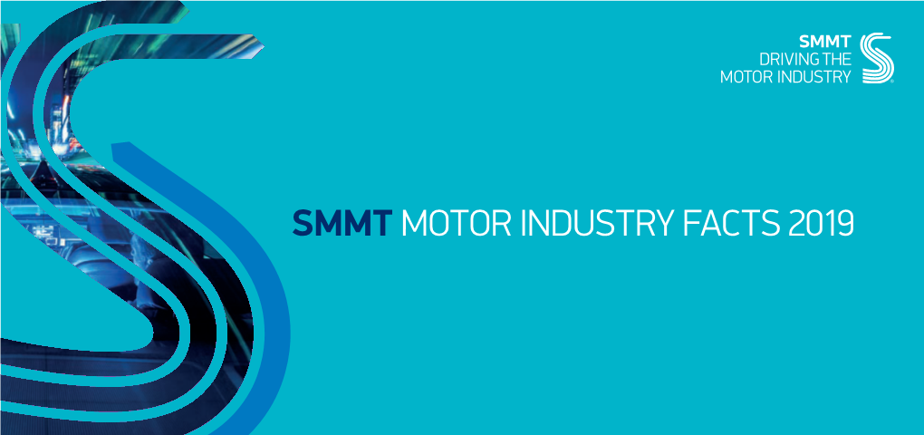 Smmt Motor Industry Facts 2019 What Is Smmt? What Is Smmt?