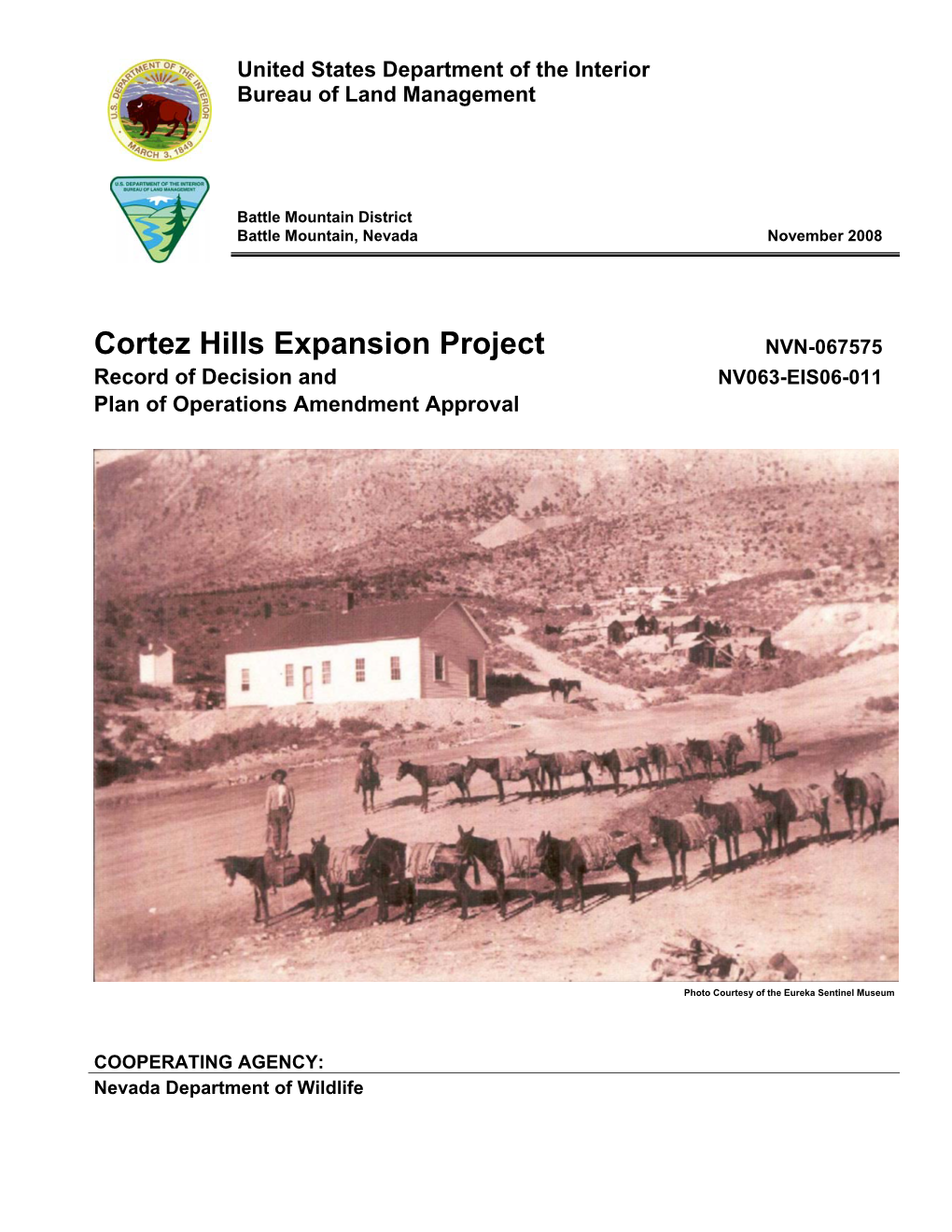 Cortez Hills Expansion Project NVN-067575 Record of Decision and NV063-EIS06-011 Plan of Operations Amendment Approval
