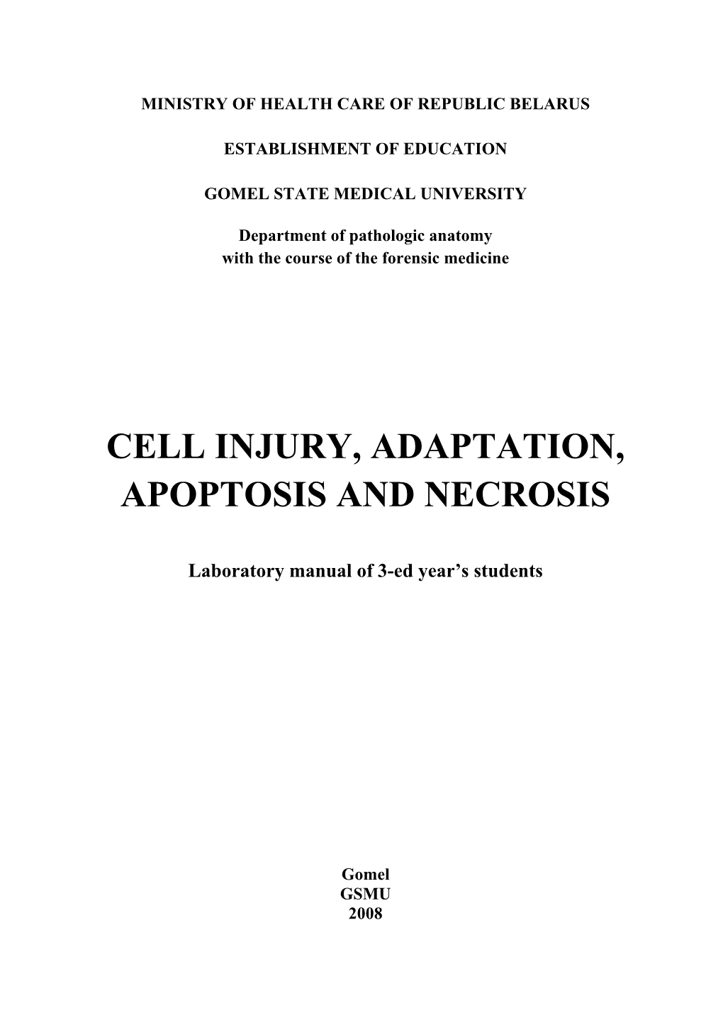 Cell Injury, Adaptation, Apoptosis and Necrosis