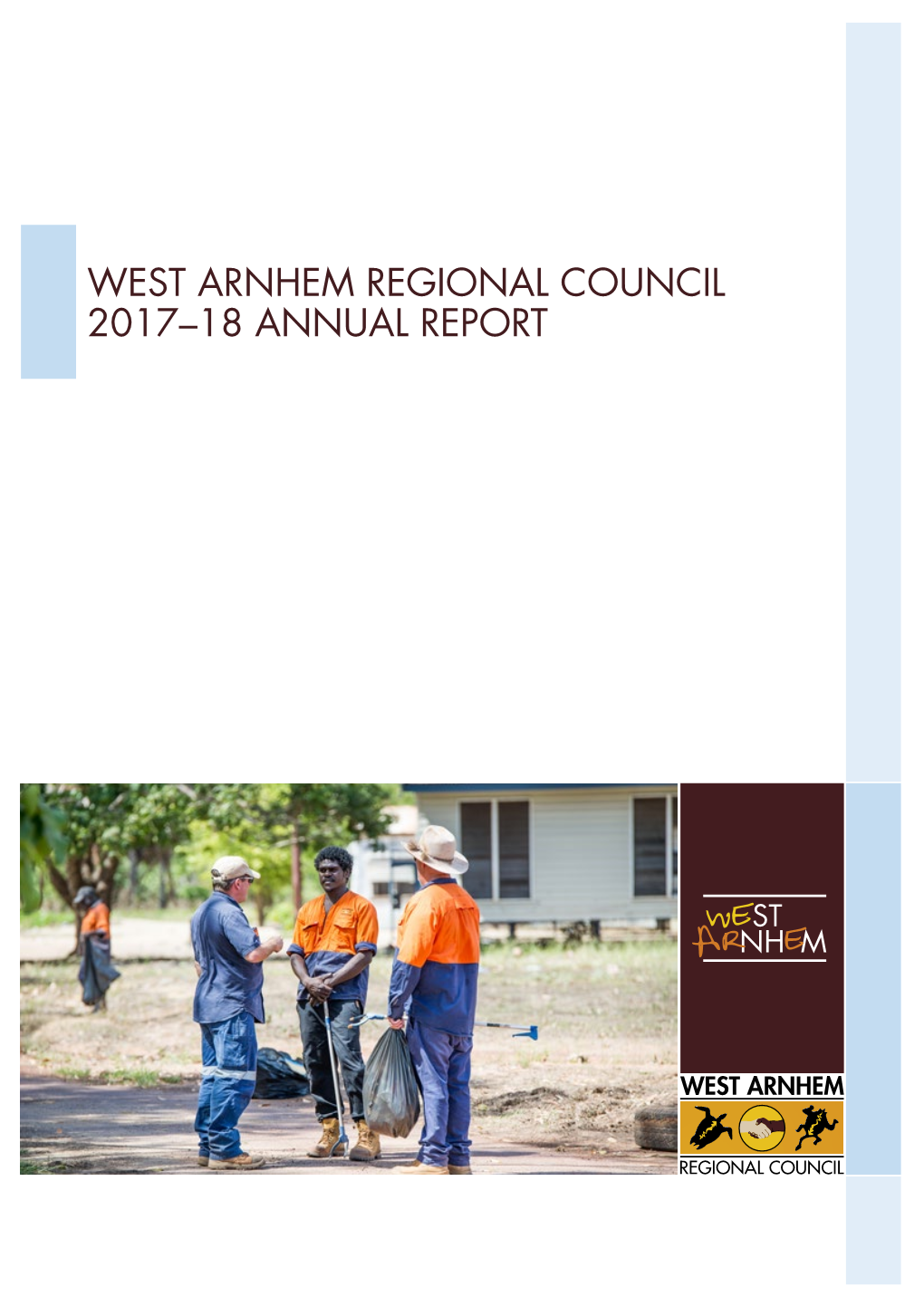 West Arnhem Regional Council 2017–18 Annual Report Contents