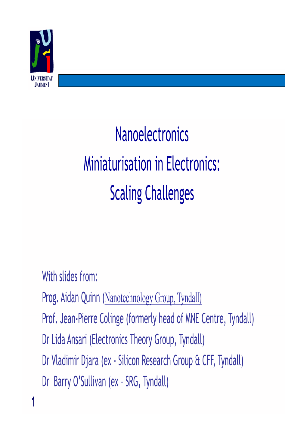 Nanoelectronics Miniaturisation in Electronics: Miniaturisation In