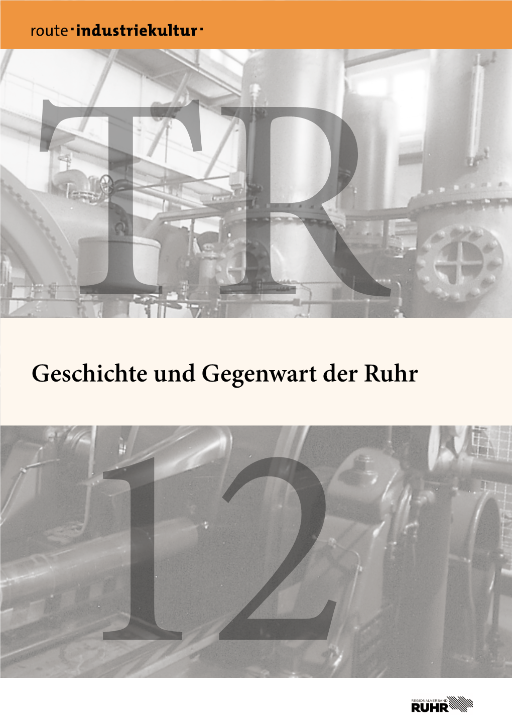 Geschichte Und Gegenwart Der Ruhr TR 12, 2019
