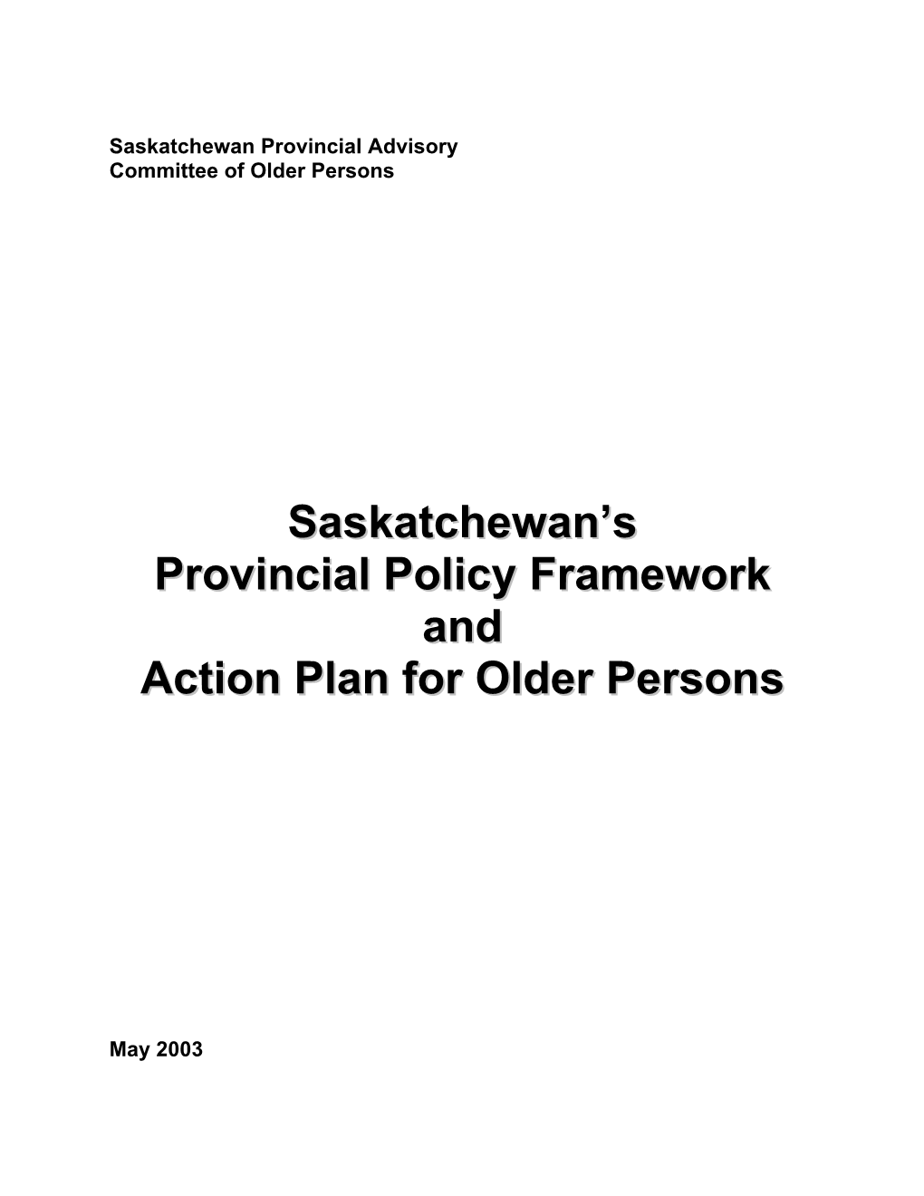 Saskatchewan's Provincial Policy Framework and Action Plan for Older Persons