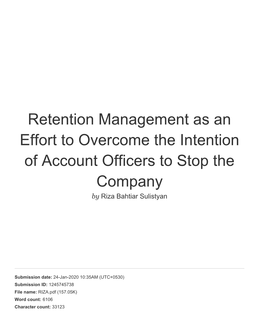 Retention Management As an Effort to Overcome the Intention of Account Officers to Stop the Company by Riza Bahtiar Sulistyan