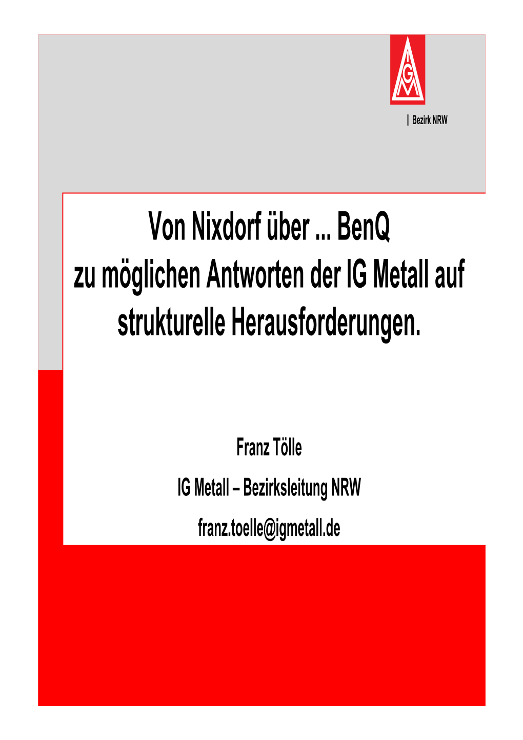 Von Nixdorf Über ... Benq Zu Möglichen Antworten Der IG Metall Auf Strukturelle Herausforderungen