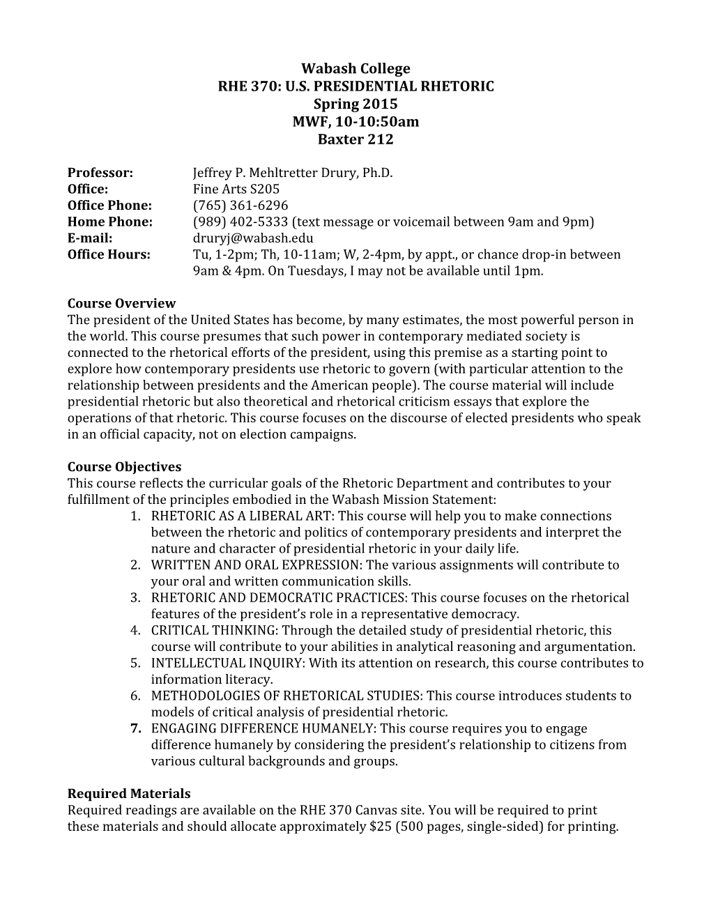 Wabash College RHE 370: U.S. PRESIDENTIAL RHETORIC Spring 2015 MWF, 10‐10:50Am Baxter 212