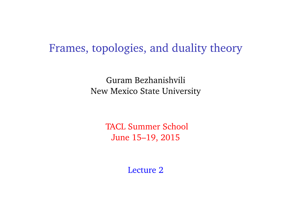 Frames, Topologies, and Duality Theory