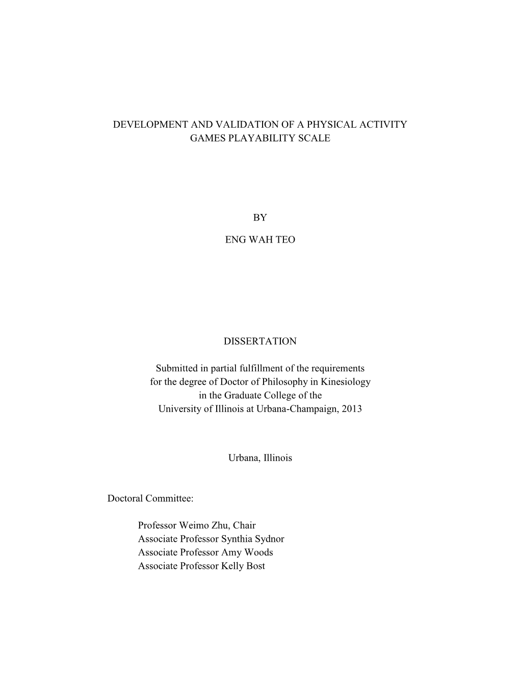 DEVELOPMENT and VALIDATION of a PHYSICAL ACTIVITY GAMES PLAYABILITY SCALE by ENG WAH TEO DISSERTATION Submitted in Partial Fulfi