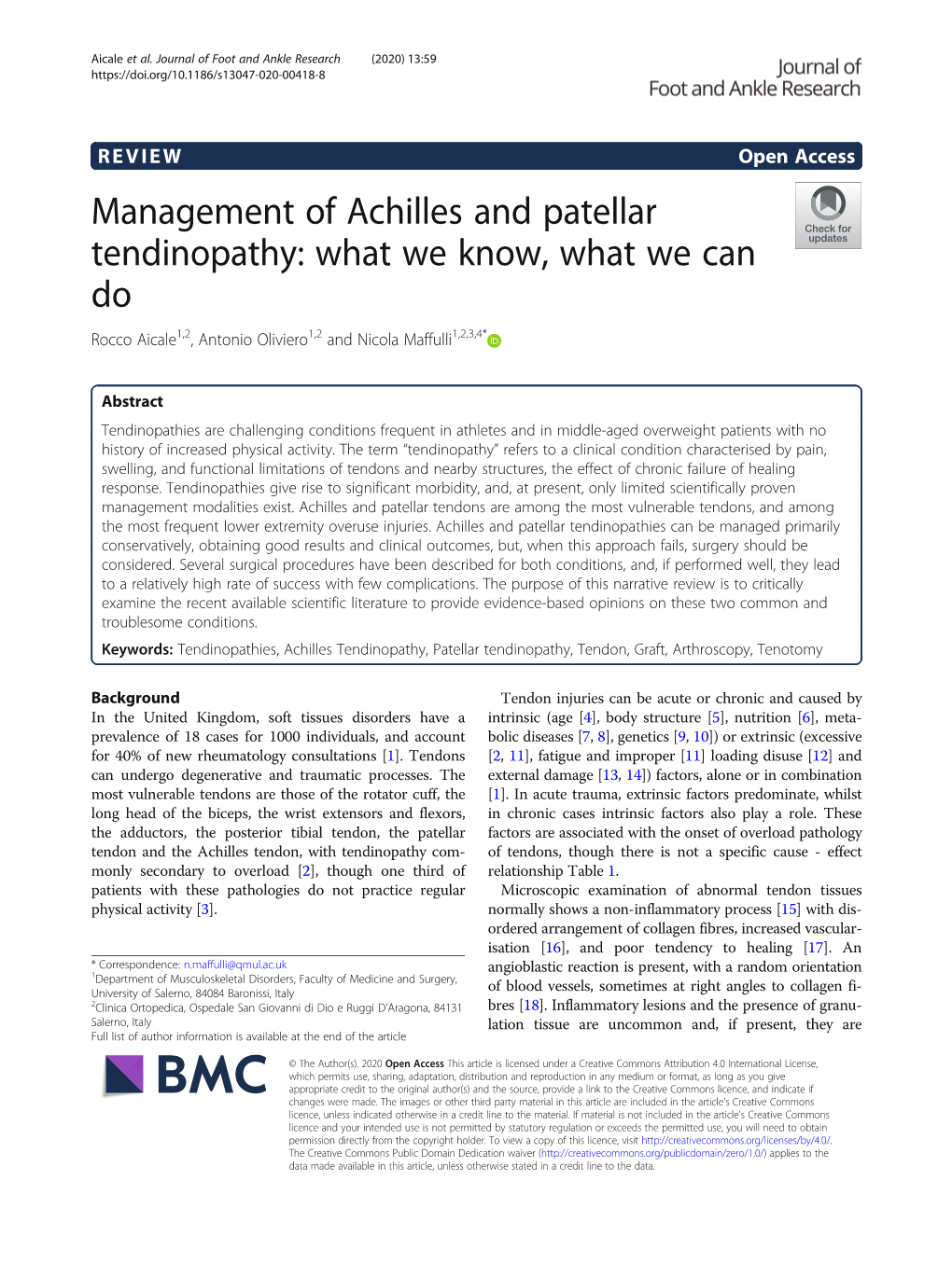 Management of Achilles and Patellar Tendinopathy: What We Know, What We Can Do Rocco Aicale1,2, Antonio Oliviero1,2 and Nicola Maffulli1,2,3,4*