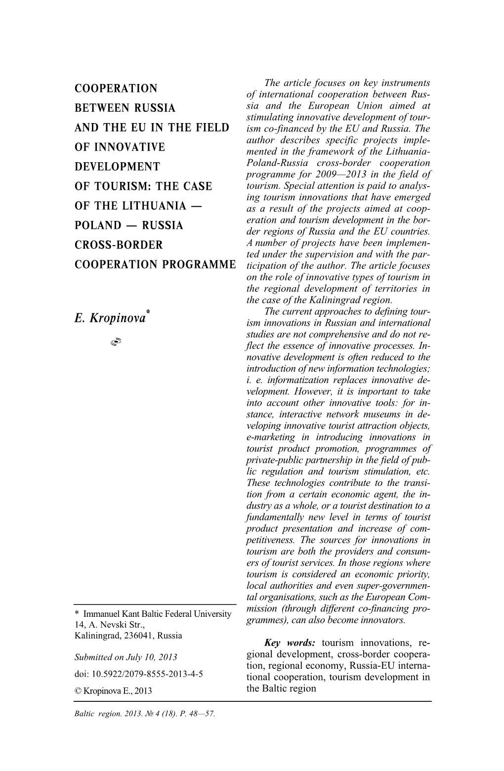 E. Kropinova Ism Innovations in Russian and International Studies Are Not Comprehensive and Do Not Re