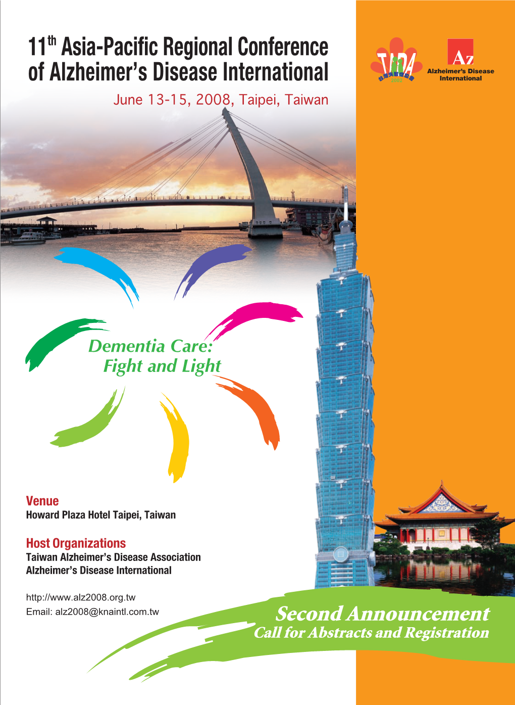 11Th Asia-Pacific Regional Conference of Alzheimer's Disease International at Howard Plaza Hotel Taipei from June 13Th To15th, 2008