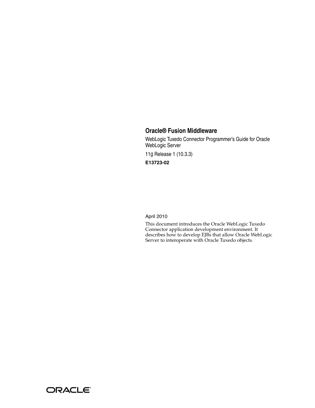 Tuxedo Connector Programmer's Guide for Oracle Weblogic Server, 11G Release 1 (10.3.3) E13723-02