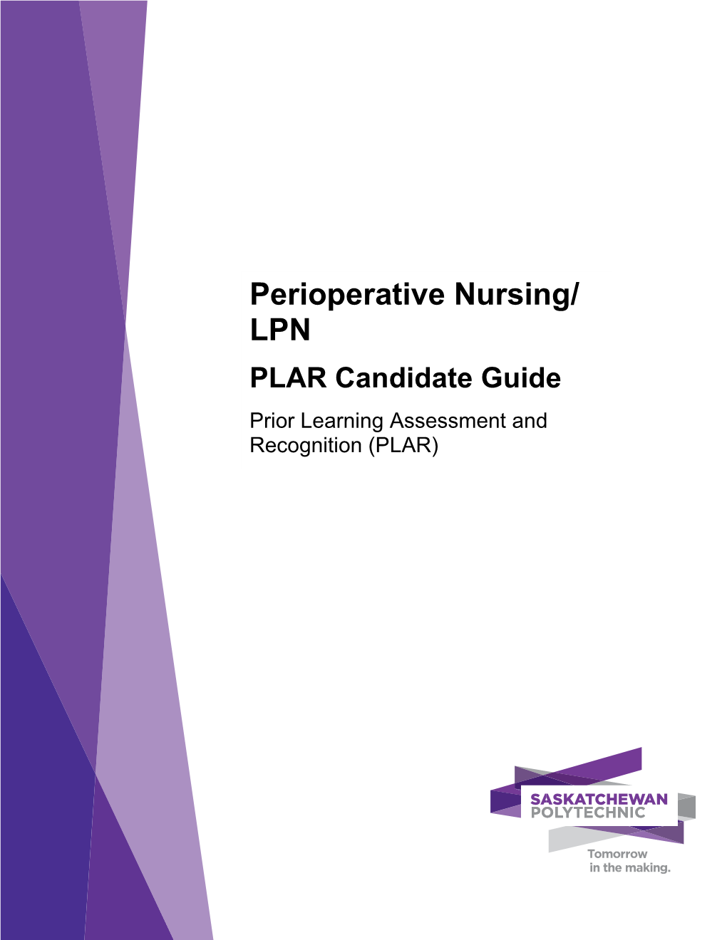 Perioperative Nursing/ LPN PLAR Candidate Guide Prior Learning Assessment and Recognition (PLAR)