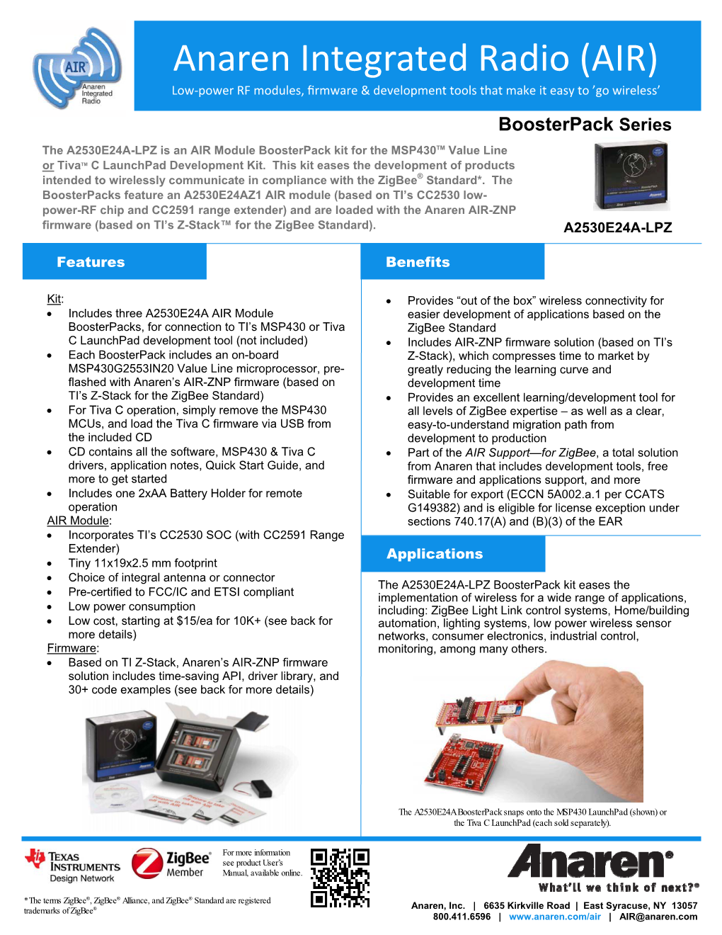 Anaren Integrated Radio (AIR) Low‐Power RF Modules, ﬁrmware & Development Tools That Make It Easy to ’Go Wireless’