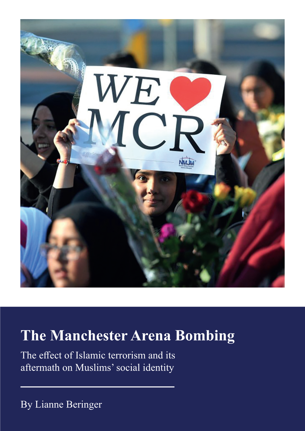 The Manchester Arena Bombing the Effect of Islamic Terrorism and Its Aftermath on Muslims’ Social Identity