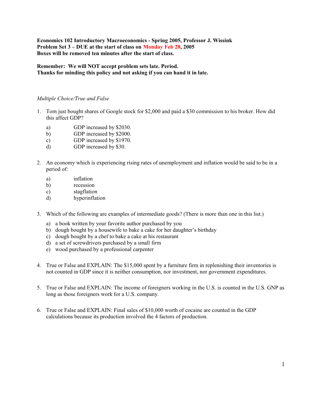 Economics 102 Introductory Macroeconomics - Spring 2005, Professor J