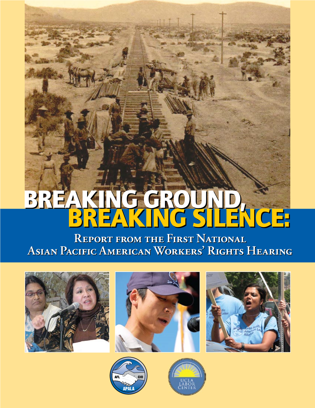 BREAKING GROUND, BREAKING SILENCE: Report from the First National Asian Pacific American Workers’ Rights Hearing