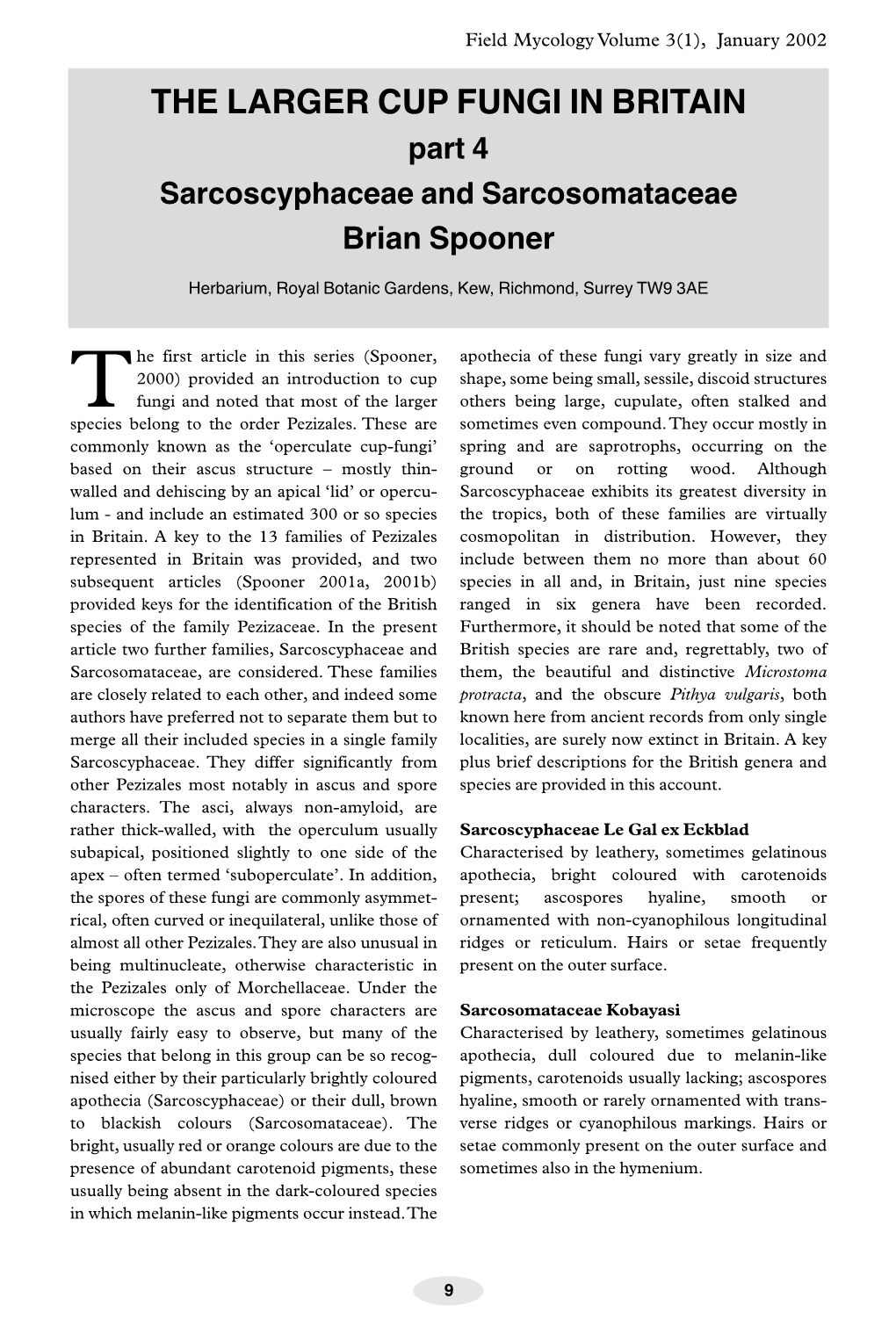 THE LARGER CUP FUNGI in BRITAIN Part 4 Sarcoscyphaceae and Sarcosomataceae Brian Spooner