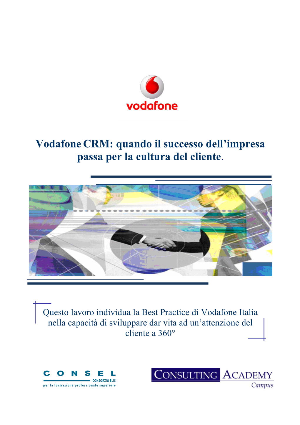 Vodafone CRM: Quando Il Successo Dell’Impresa Passa Per La Cultura Del Cliente