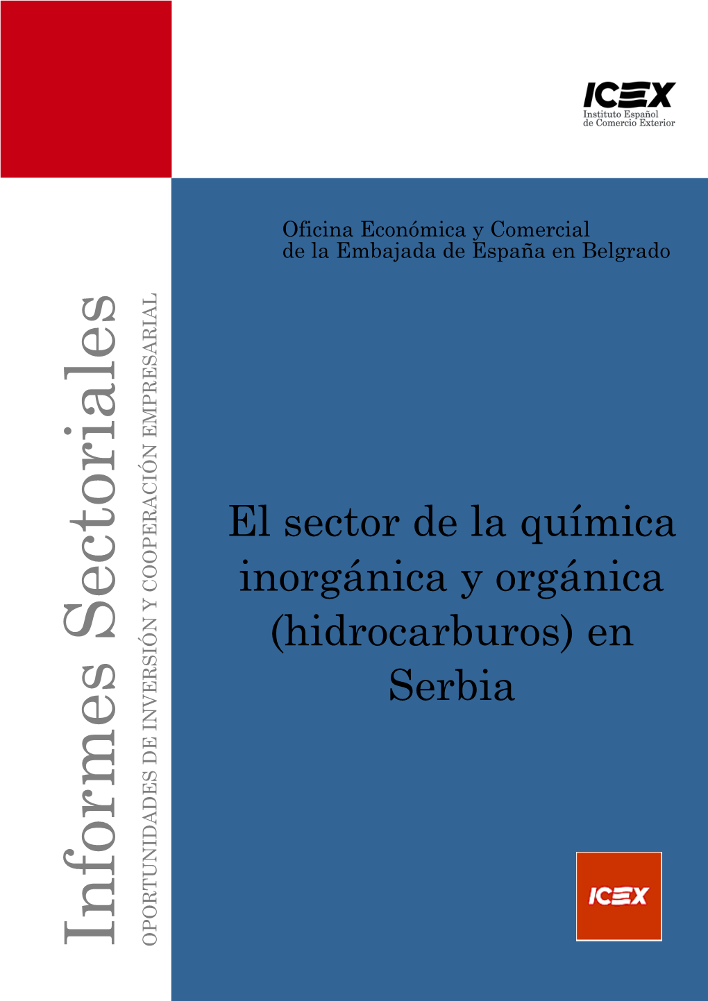 El Sector De La Química Inorgánica Y Orgánica (Hidrocarburos) En Serbia Informes Sectoriales OPORTUNIDADES DE INVERSIÓN Y COOPERACIÓN EMPRES