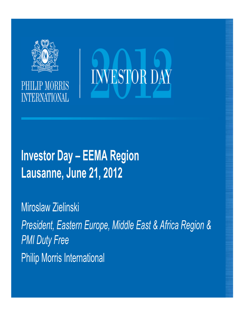 Investor Day – EEMA Region Lausanne, June 21, 2012