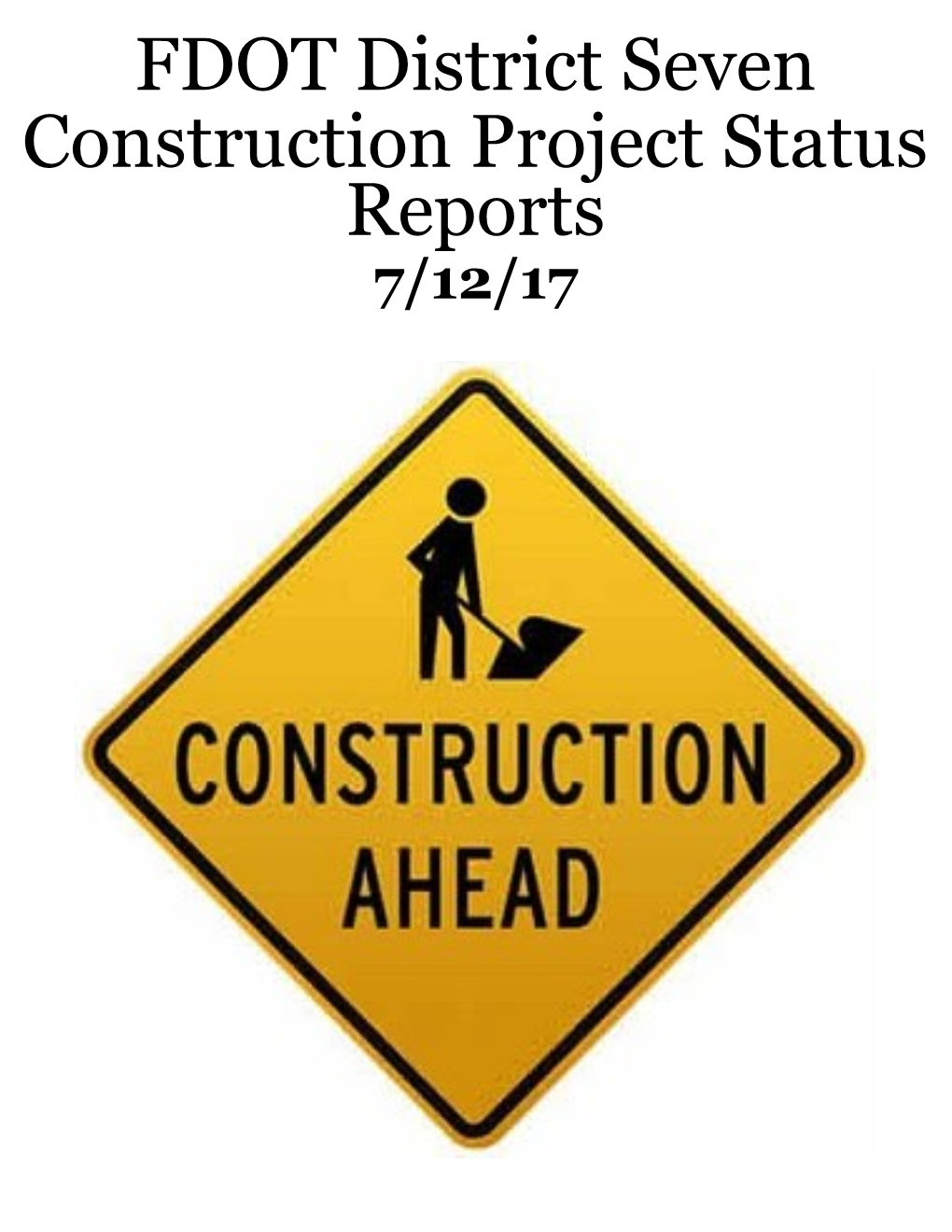 FDOT District Seven Construction Project Status Reports 7/12/17 KL488 KL495 KL39 ¤£41 ¤£98