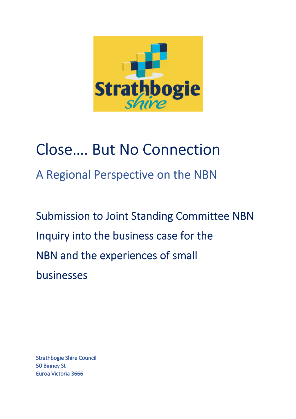 Close…. but No Connection a Regional Perspective on the NBN